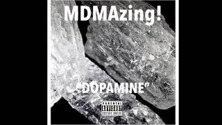 MDMAzing! “Dopamine” AMERICAN JUNKIE: THE ALBUM