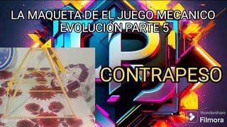 LA MAQUETA DE EL JUEGO MECANICO EVOLUCION PARTE 5