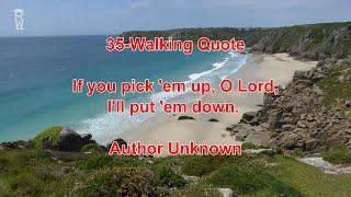 35 - Walking Quotes, Hiking Quotes & Related Life Quotes - Author Unknown