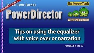 PowerDirector - Tips on using the equalizer with voice over or narration