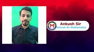 Ankush Sir Mathematics : Test Series, Online Classes, PDF Notes, Class Notes