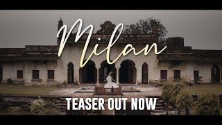 || MILAN || Official Teaser || Ft. Raghav Sharma, Khyati Dubey & Siddharth ||