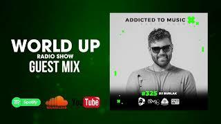 DJ Burlak - World Up Radio Show 325