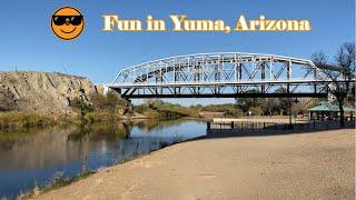 A Fun Trip to Yuma, Arizona - Visited Gateway Park and National Historic Landmark