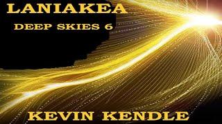 Kevin Kendle - Deep Skies 6: Laniakea (Space music, Ambient, Newage)HD