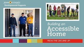 Building an Accessible Home FROM THE GROUND UP!