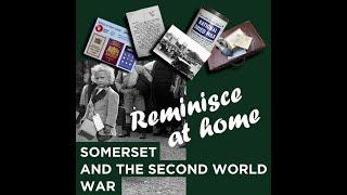 Reminiscence at Home: Somerset and the Second World War