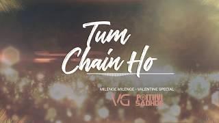 Tum Chain Ho | Milenge Milenge | Full Song | Remix