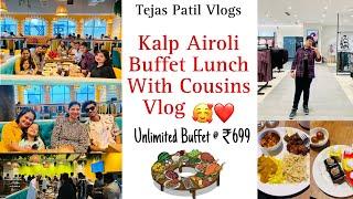 Kalp Elevated Cuisine & Mocktails  | Buffet Lunch with Cousins Vlog ️ Tejas Patil Vlogs #vlog