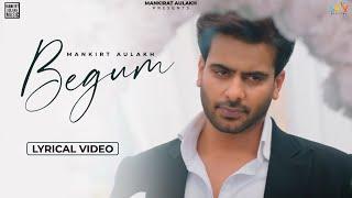 Begum (Lyrical Video) Mankirt Aulakh | New Punjabi Song 2021 |