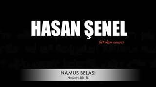 namus belası HASAN SENEL 2017