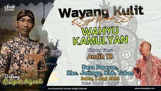 WAHYU KAMULYAN - KI SIGID ARIYANTO - BT; Andik TB Cs - Desa Paseyan, Kec. Jatirogo, Kab. Tuban