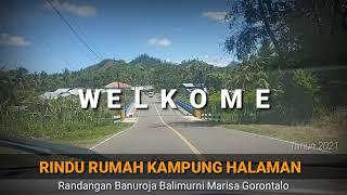 RINDU PULANG KAMPUNG HALAMAN, KAMPUNG BALI RANDANGAN BANUROJA BALI MURNI GORONTALO