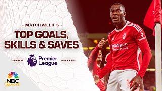 Top goals, skills and saves: Matchweek 5 (2023-24) | Premier League | NBC Sports