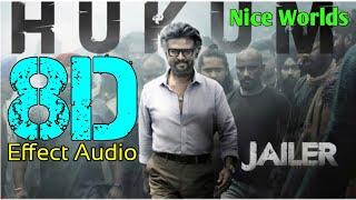 Hukum 8D | JAILER |Superstar Rajinikanth | Sun Pictures | Anirudh | Nelson