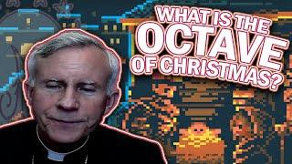 What is the Octave of Christmas?