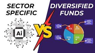 Sector vs Diversified Funds: 5 Reasons to Invest in a Specific Sector