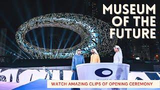 MUSEUM OF THE FUTURE opening  | Dubai Events . 2022