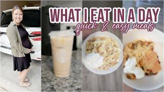 WHAT I EAT IN A DAY WHILE PREGNANT | QUICK & EASY MEAL IDEAS | EASY + DELICIOUS DINNER!