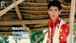 Navro'z Sobirov - Dardim | Навруз Собиров - Дардим