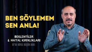 Derdini Söylemeyen Derman Bulamaz! - Bi'de Böyle Düşün B061