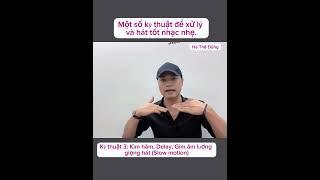 Một số kỹ thuật để hát tốt NHẠC NHẸ| Kỹ thuật 3: Kìm hãm, Delay âm lượng giọng (Slow motion)