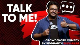 Arrange Marriage & Engineers (Crowd Work) Stand Up Comedy | Siddharth Sudhakar (Third Video)