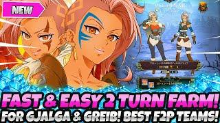 *FAST & EASY 2 TURN FARM GUIDE FOR GJALGA & GREIB!* BEST F2P TEAMS FOR QUICK CLEARS (7DS Grand Cross