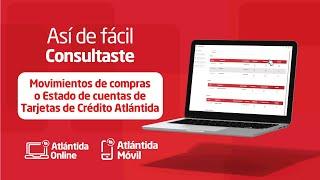 Consulta de estado de cuenta y movimientos de tu Tarjeta de Crédito en Atlántida Online