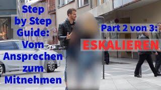 Frauen kennenlernen und mit nach Hause nehmen (Part 2 von 3: Eskalieren)