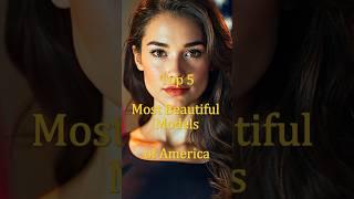 Top 5 Most Beautiful Models of America