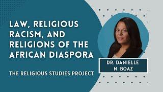 Ep 369 - Law, Religious Racism & Religions of the African Diaspora w/ Danielle N. Boaz by Ben Marcus