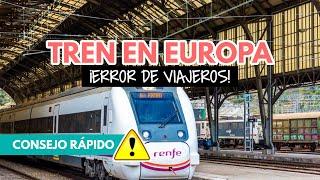 Error MUY COMÚN al viajar en tren por Europa