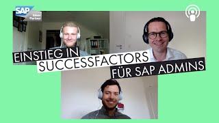 Einstieg SuccessFactors für SAP Admins - mit Maximilian Franzkowiak und Shawn Sweeney