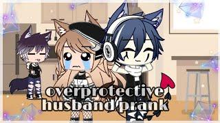 Overprotective husband prank || Lyna moonlight|| Gacha Club