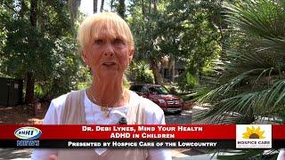 WHHI NEWS | Dr. Debi Lynes: ADHD in Children | Mind Your Health | WHHITV