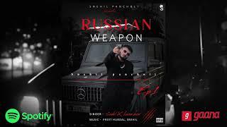 RUSSIAN WEAPON by SNEHIL PANCHOLI | Karam Brar | Full Audio