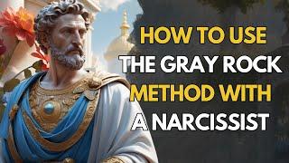 How to Use The Grey Rock Method With a NARCISSIST