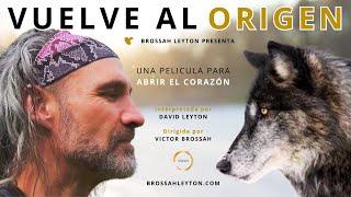 VUELVE AL ORIGEN / Película de BROSSAH LEYTON