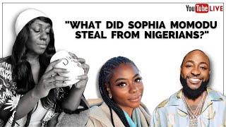 SOPHIA MOMODU AND DAVIDO CHILD CUSTODY DRAMA | NIGERIANS DRAG SOPHIA, DEFENDS DAVIDO | GLORY ELIJAH