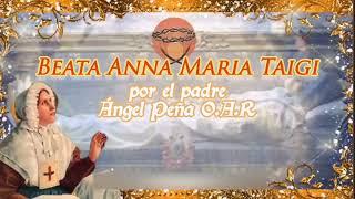 Vida, profecía y milagros de la Beata Anna Maria Taigi, patrona de las madres de familia