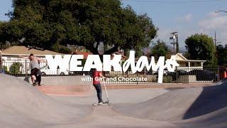 WEAKDAYS: LA CRESCENTA