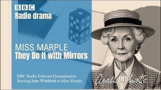 Miss Marple: They Do it with Mirrors  - BBC Radio Drama (Starring June Whitfield)