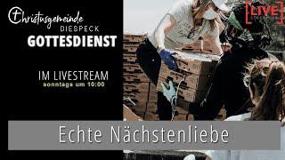 ECHTE NÄCHSTENLIEBE I Christusgemeinde Diespeck