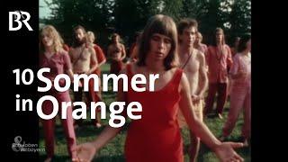 10 Sommer in Orange: Die Bhagwan-Kommune in Margarethenried | Schwaben & Altbayern | BR