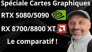 RTX 5080 & 5090 RX 8800 & 8700XT comparatif spécial cartes graphiques