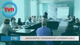 „MEDIA PENTRU TRANSPARNȚĂ” LA PRIMARIA BĂLȚI