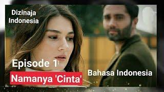 Namanya 'Cinta' (Adi Sevgi) | Episode 1 Bahasa Indonesia