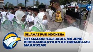 117 Calon Haji Asal Majene Diberangkatkan ke Embarkasi Makassar