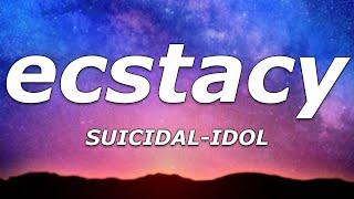 SUICIDAL-IDOL - ecstacy (Lyrics) - "I just wanna be your sweetheart, come here give me your heart"